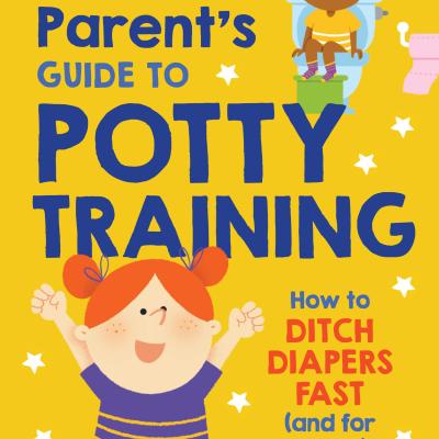 THE FIRST Parents Guide to Potty Training