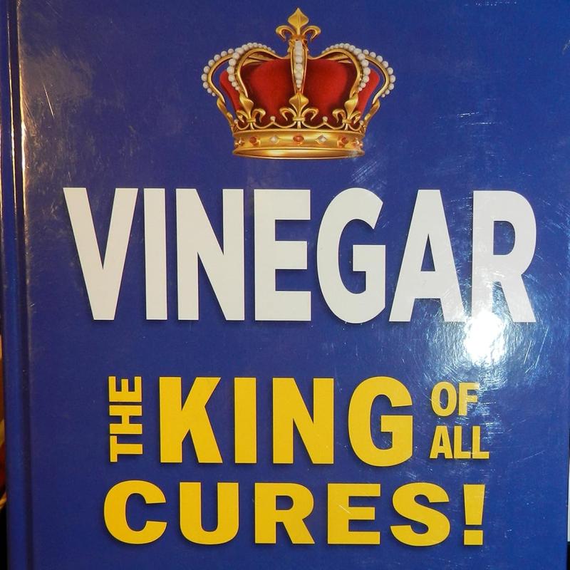 Vinegar--the king of all cures!
