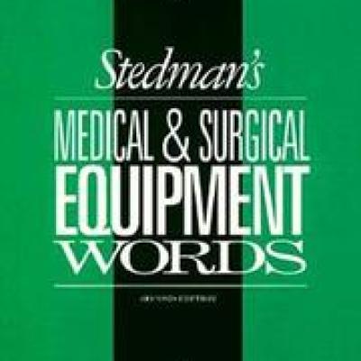 Stedman's Medical & Surgical Equipment Words