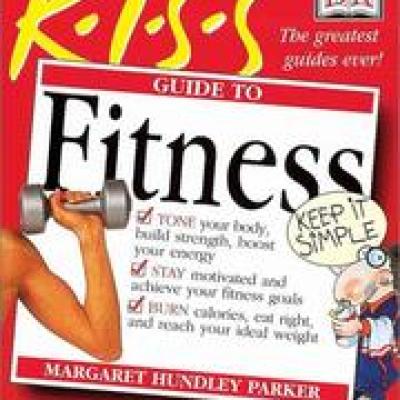 KISS Guide to Fitness (Keep It Simple Series)