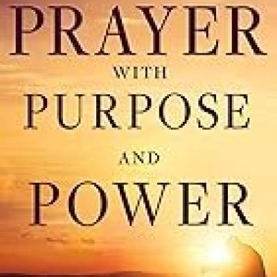 Prayer with Purpose and Power