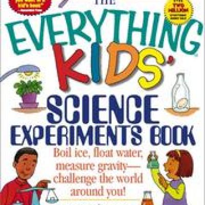 The Everything Kids' Science Experiments Book