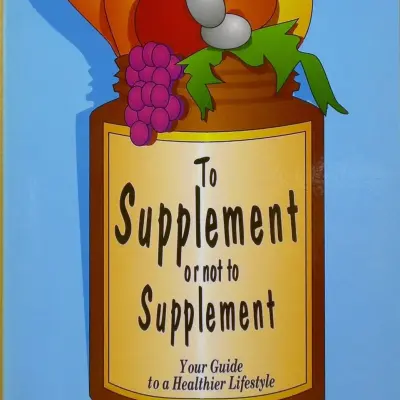 To Supplement or not to Supplement: Your Guide to a Healthier Lifestyle