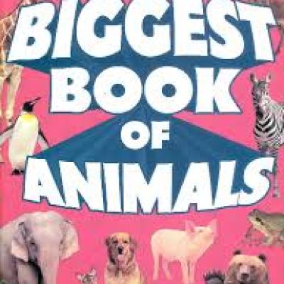 BIGGEST BOOK OF ANIMALS